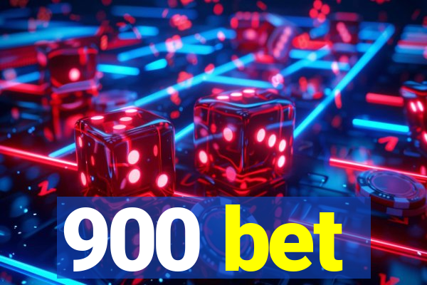 900 bet